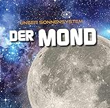 Der Mond: Unser Sonnensystem - Mary-Jane Wilkins Übersetzer: BVK Buch Verlag Kempen GmbH 