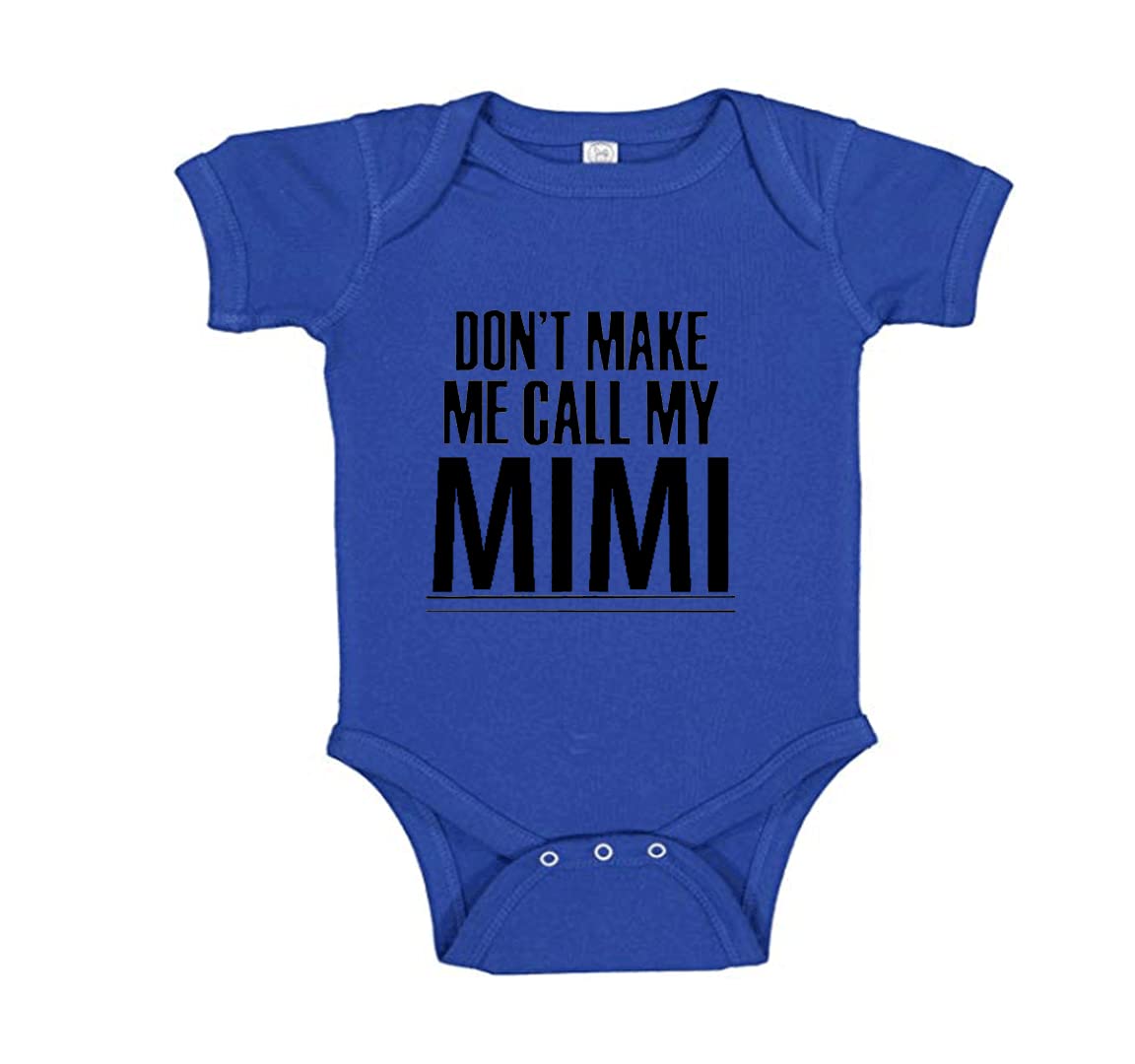 Southern Sisters Don't Make Me Call My Mimi Baby Clothing Onesie Boys or Girls (6 Month, Royal Blue)