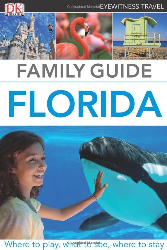 Family Guide Florida (Eyewitness Travel Family Guide)