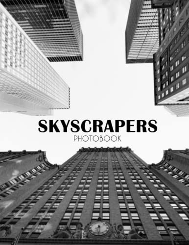 Skyscrapers Photobook: A Book That Architecture Lovers Don't Want To Miss!