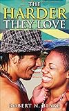  The Harder They Love (English Edition)