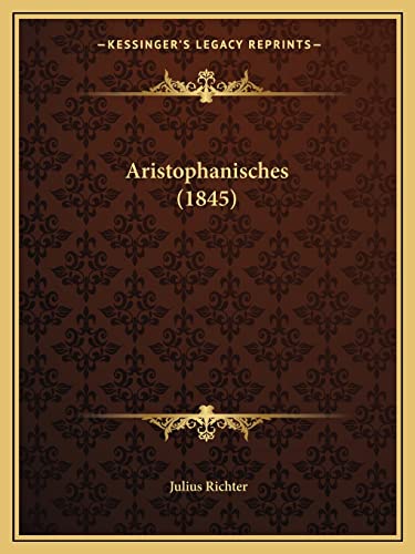 Aristophanisches (1845) (German Edition)