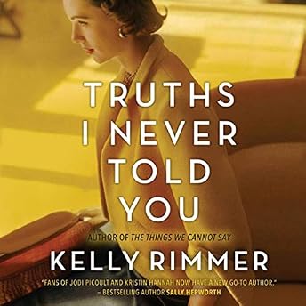 Truths I Never Told You Audiobook by Kelly Rimmer episode artwork