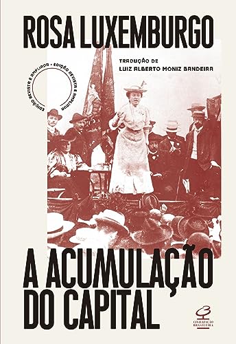 A acumulação do capital (Ed. revista e ampliada): Estudo sobre a interpretação econômica do imperialismo