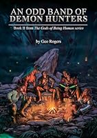 An Odd Band of Demon Hunters: Book II in The Gods of Being Human series B0CNXW7XTL Book Cover