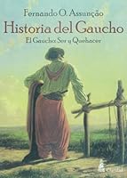Historia del gaucho 9506202052 Book Cover