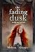 The Fading Dusk (Smoke and Mirrors Book 1)