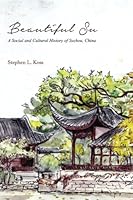 Beautiful Su: A Social and Cultural History of Suzhou, China 0835102505 Book Cover