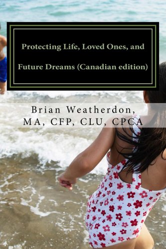Protecting Life, Loved Ones, and Future Dreams (Canadian edition)