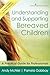 Understanding and Supporting Bereaved Children: A Practical Guide for Professionals