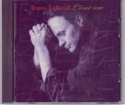 L'âme nue [Audio CD] Breen Leboeuf [Audio CD] Breen Leboeuf