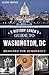 A History Lover's Guide to Washington, D.C.: Designed for Democracy (History & Guide)