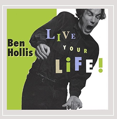 Live Your Life [Explicit] by Ben Hollis (2003-10-20)