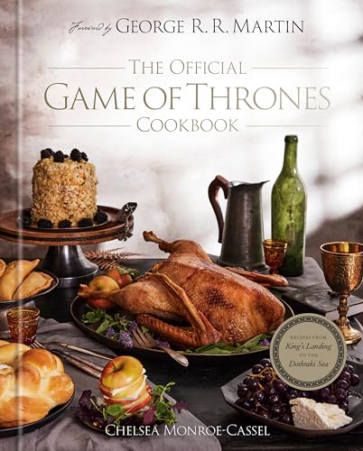 The Official Game of Thrones Cookbook (By: Chelsea Monroe-Cassel)