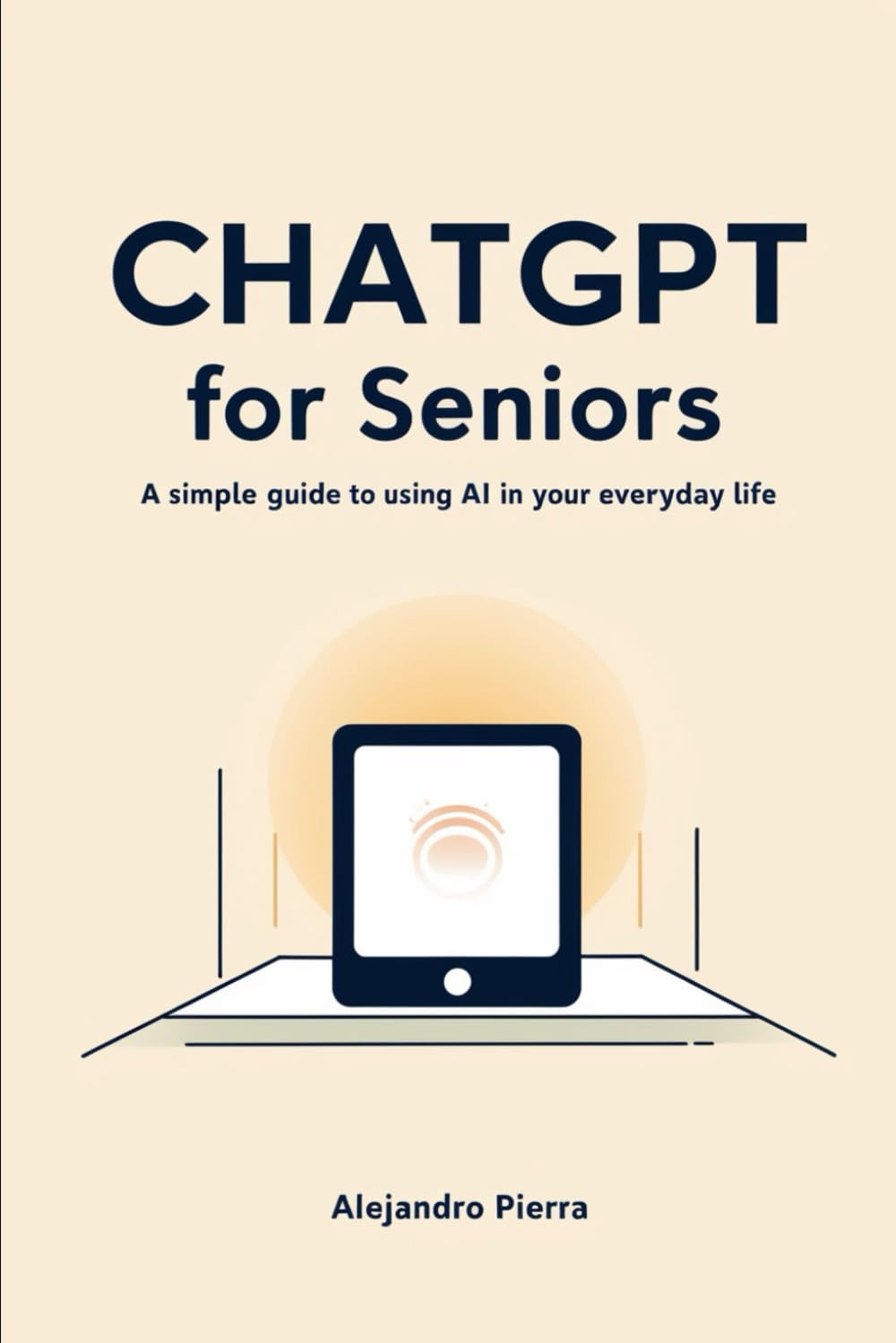 ChatGPT for Seniors: A Simple Guide to Using AI in Your Everyday Life
