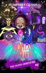 Bonds of Blood (Complete Series Finale) (The Fated Chronicles Contemporary Fantasy Adventure Book 11)