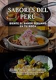 SABORES DEL PERÚ: Comida peruana (Spanish Edition)