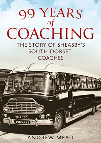 99 Years of Coaching: The Story of Sheasby's South Dorset Coaches