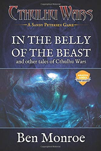 In the belly of the beast and other tales of cthulhu wars: a cthu…