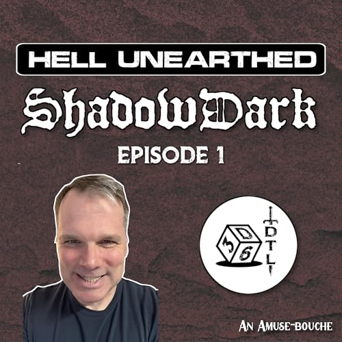Shadowdark RPG - Hell Unearthed Episode 01 | Actual Play Amuse-bouche