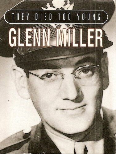Glen Miller (Died Too Young) 0752508261 Book Cover