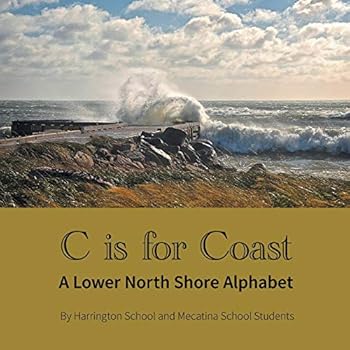 Paperback C is for Coast: A Lower North Shore Alphabet Book