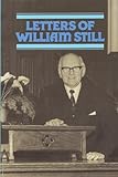 Letters of William Still Selected by Sinclair B. Ferguson
