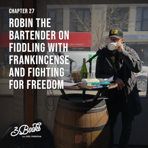 Page de couverture de Chapter 27: Robin the Bartender on fiddling with frankincense and fighting for freedom