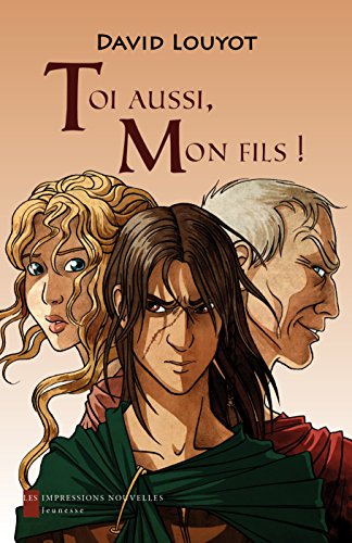 Toi aussi, mon fils ! (Jeunesse) Toi aussi, mon fils ! (Jeunesse)