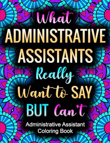What Administrative Assistants Really Want To Say: Funny and Relatable Coloring Book Gift For Admin Assistants image 2