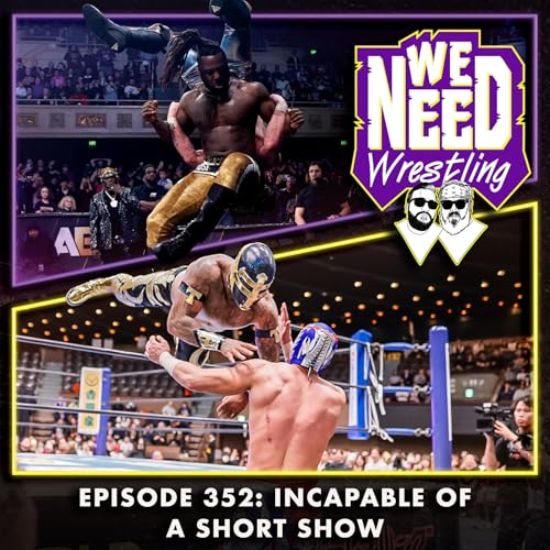 Episode 352: Incapable of a Short Show