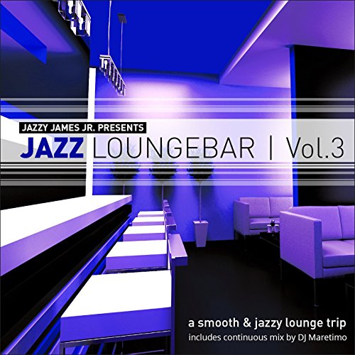 Play Jazz Loungebar, Vol. 3 - A Smooth & Jazzy Lounge Trip by VARIOUS ...