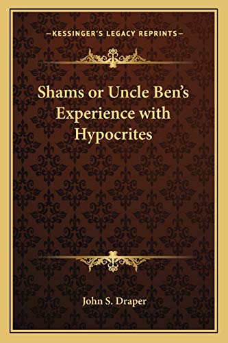 Shams or Uncle Ben's Experience with Hypocrites