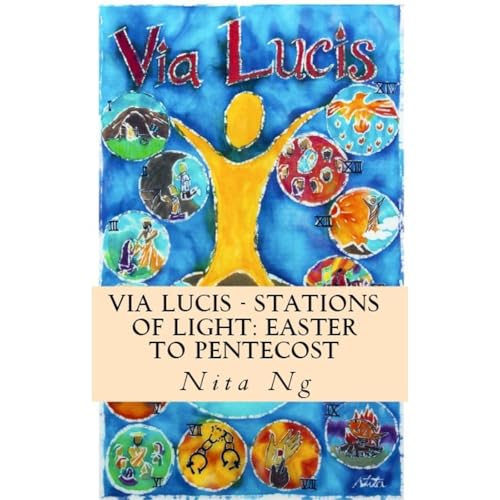 Via Lucis - Stations of Light: Easter to Pentecost by Nita Ng episode artwork