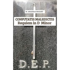 CONFUTATIS MALEDICTIS sheet music by Mozart (Requiem Mass in D Minor k. 626) (English Edition)