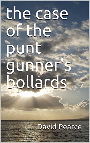 The Case of the Punt Gunner's Bollards (Daveshorts)