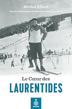 Paperback LE COEUR DES LAURENTIDES [French] Book
