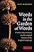 Weeds in the Garden of Words: Further Observations On The Tangled History Of The English Language