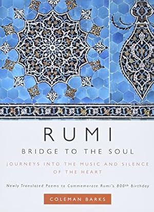Book cover Rumi: Bridge to the Soul: Journeys into the Music and Silence of the Heart
