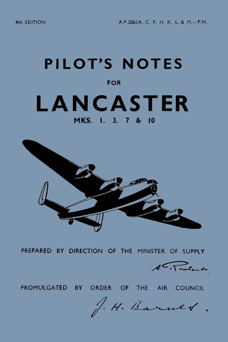 Lancaster I, III, VII & X Pilot's Notes by Air Ministry (Paperback Book)