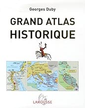 Download Grand atlas historique : L'histoire du monde en 520 cartes PDF