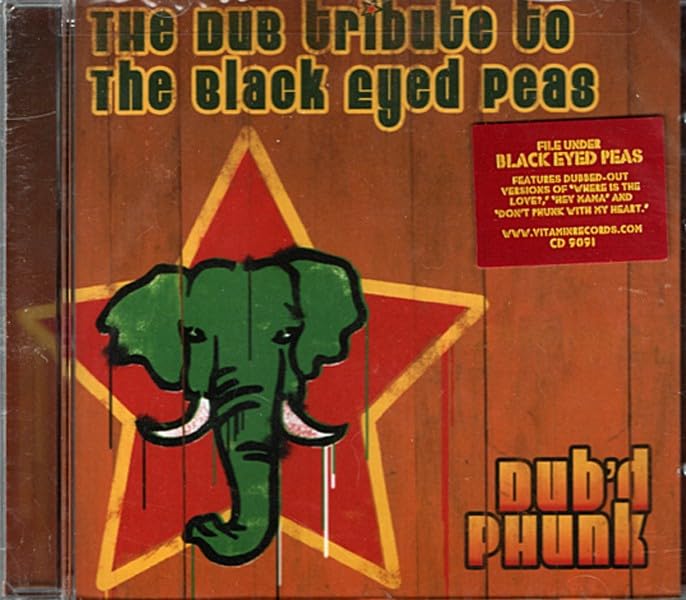 The Dub Tribute To The Black Eyed Peas ~ Dub'd Phunk ~ Hip Hop ~ ~ New