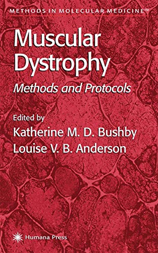 Muscular Dystrophy: Methods and Protocols (Methods in Molecular Medicine, Band 43)