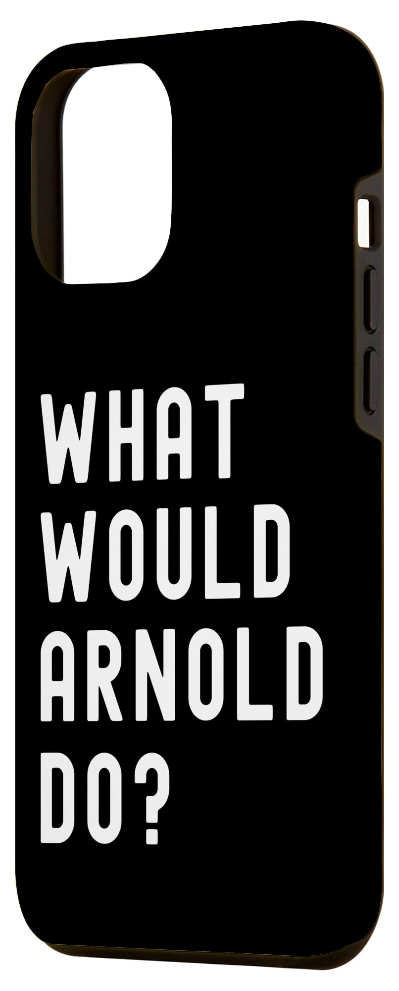 What Would Arnold Do? Case for iPhone 14 Plus - Image 2