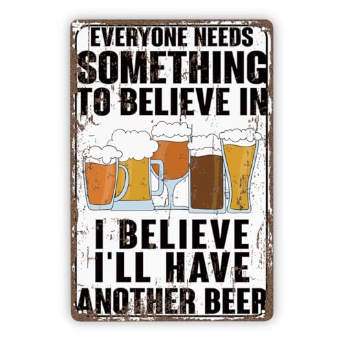 Drinking Metal Sign, Humorous Bar Decor, Funny Home Decor for Kitchen Bar Garage, Everyone Needs Something to Believe, I Believe I’ll Have Another Beer Sign, Vintage Metal Tin Signs, 11.8 * 7.9inches