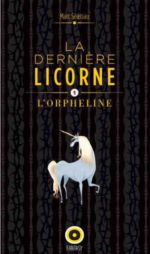 La dernière licorne, l'orpheline
