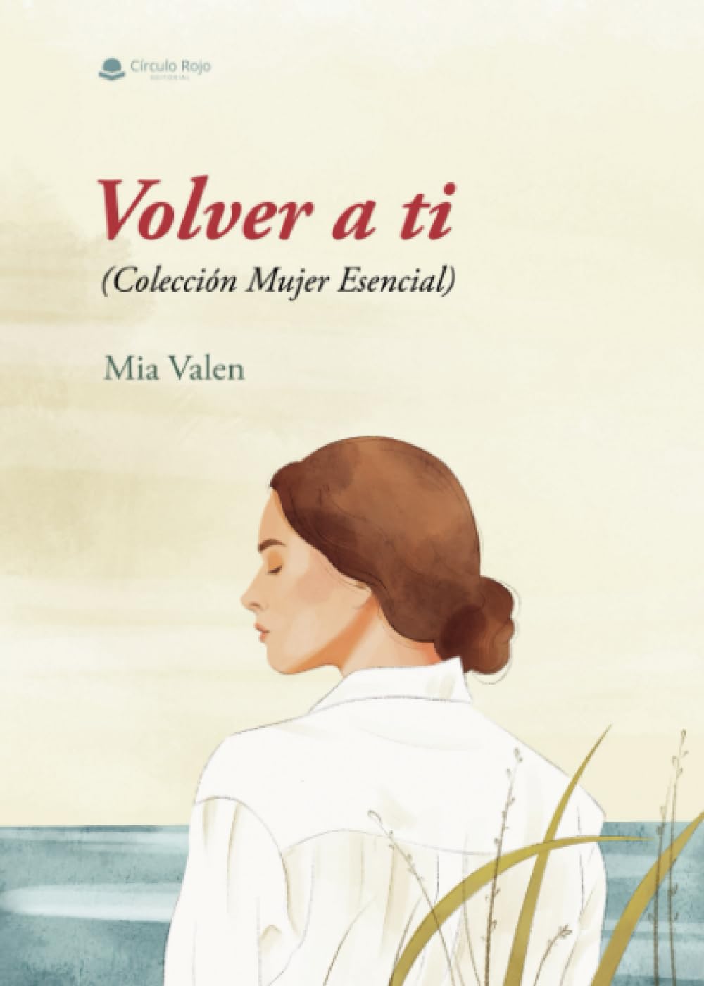 Volver a ti (Colección Mujer Esencial)