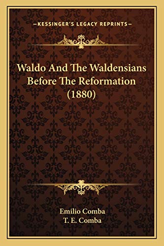 Waldo And The Waldensians Before The Reformation (1880)