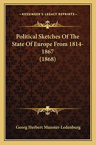 Political Sketches Of The State Of Europe From 1814-1867 (1868)
