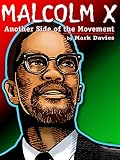 Malcolm X: Another Side of the Movement (English Edition)